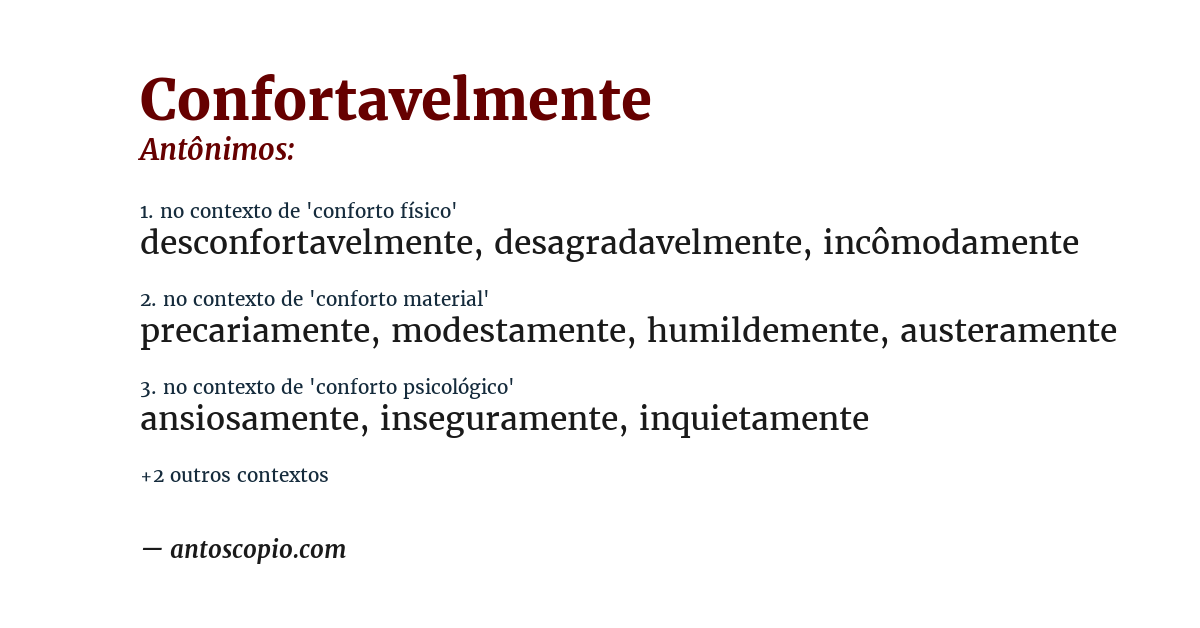 Antônimo de confortavelmente