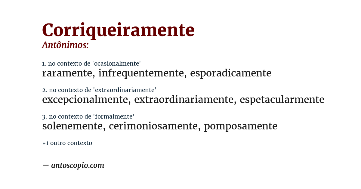 Antônimo de corriqueiramente