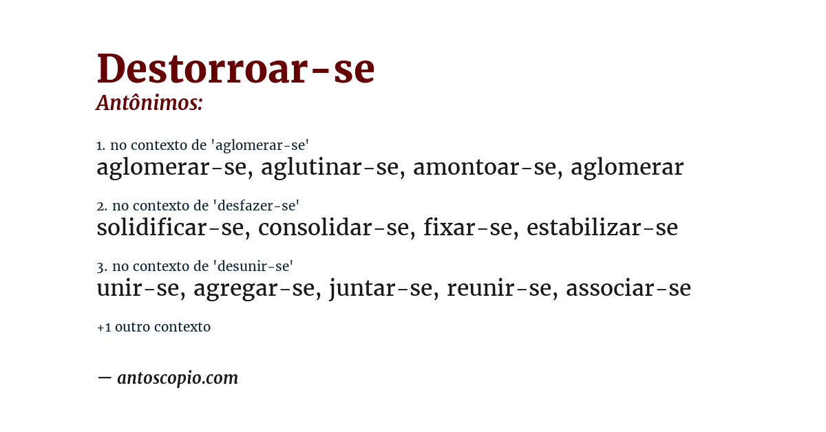 Antônimo de destorroar-se