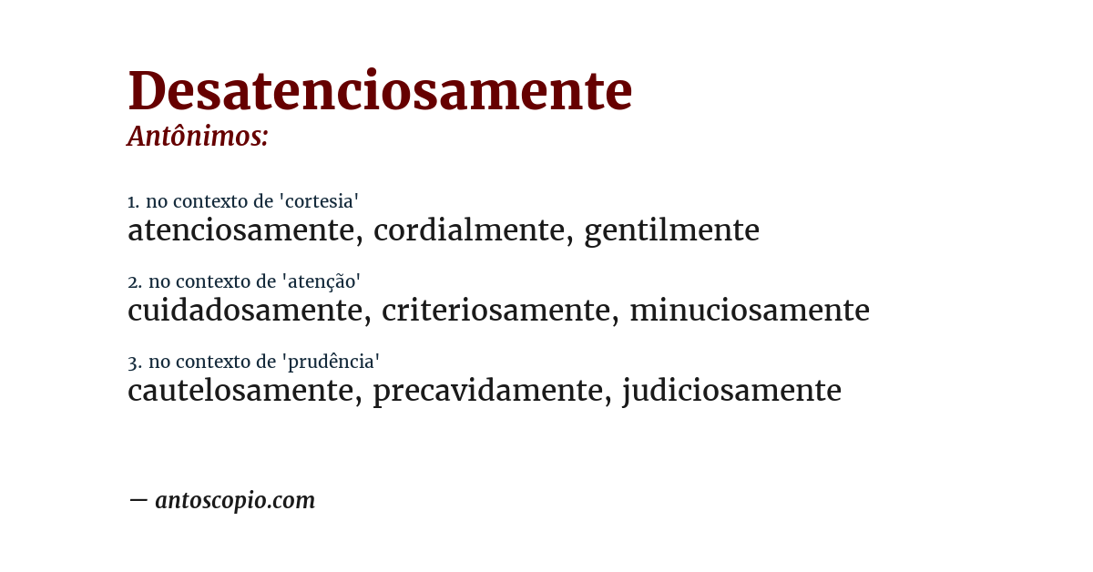 Antônimo de desatenciosamente