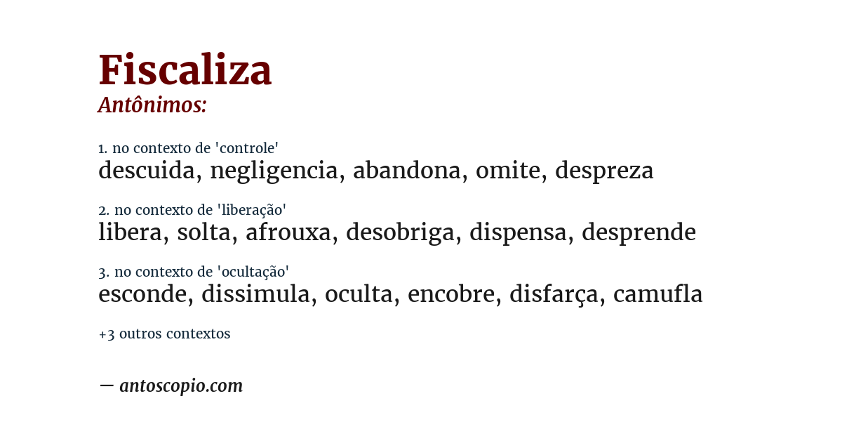 Antônimo de fiscaliza