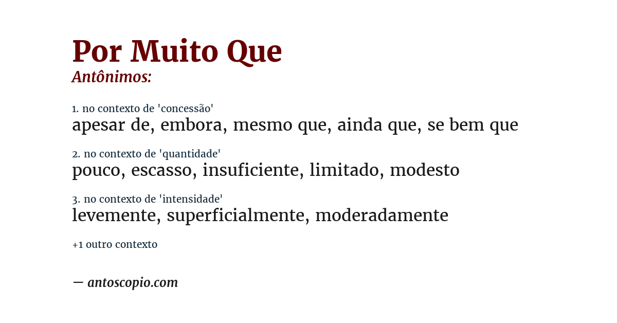 Antônimo de por muito que