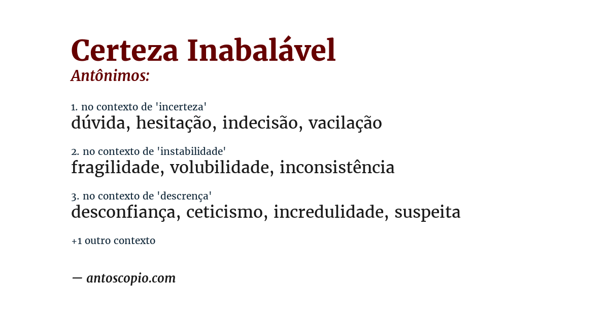 Antônimo de certeza inabalável