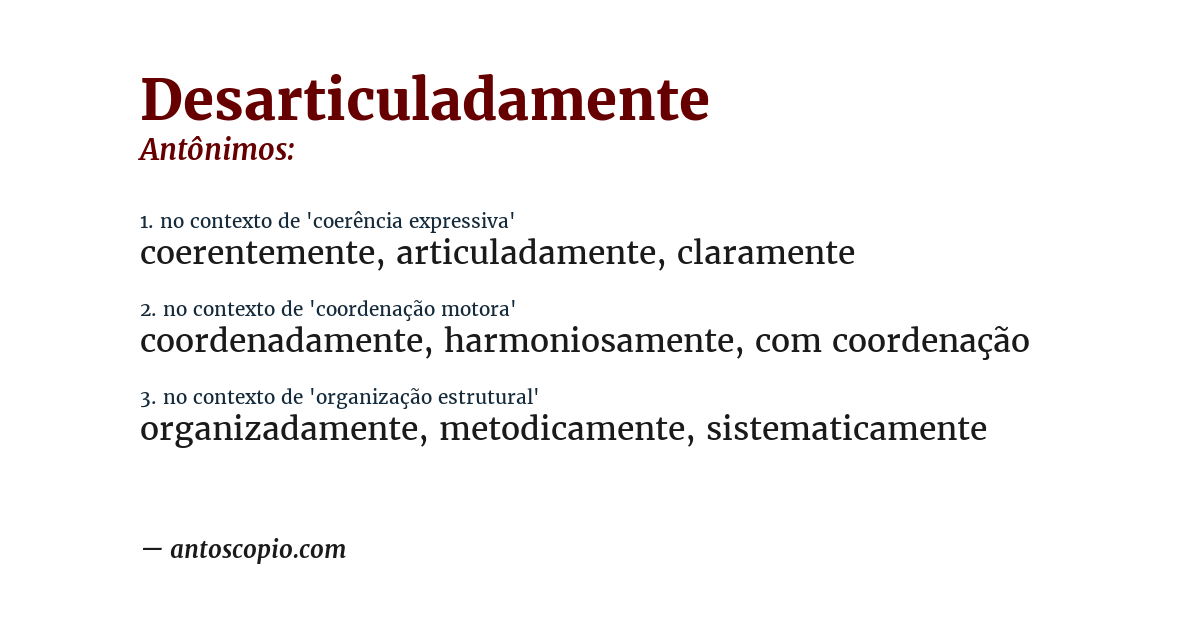 Antônimo de desarticuladamente