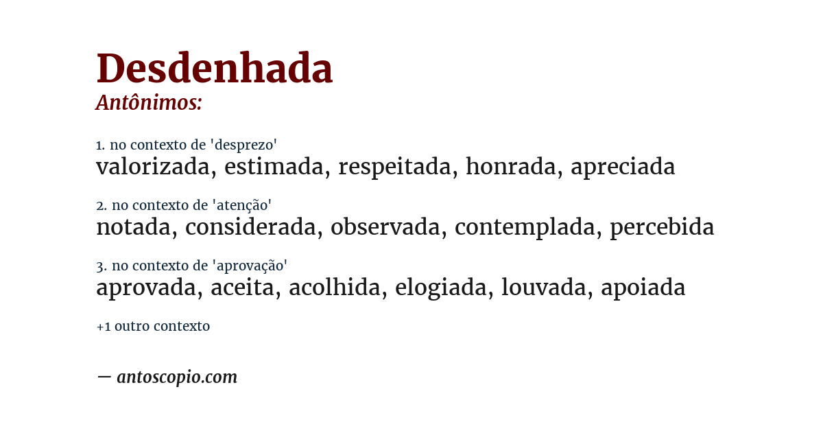 Antônimo de desdenhada