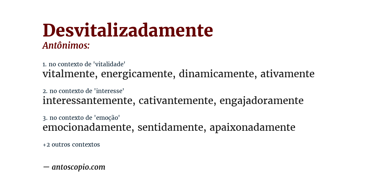 Antônimo de desvitalizadamente