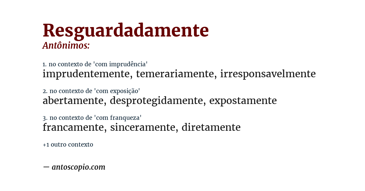 Antônimo de resguardadamente