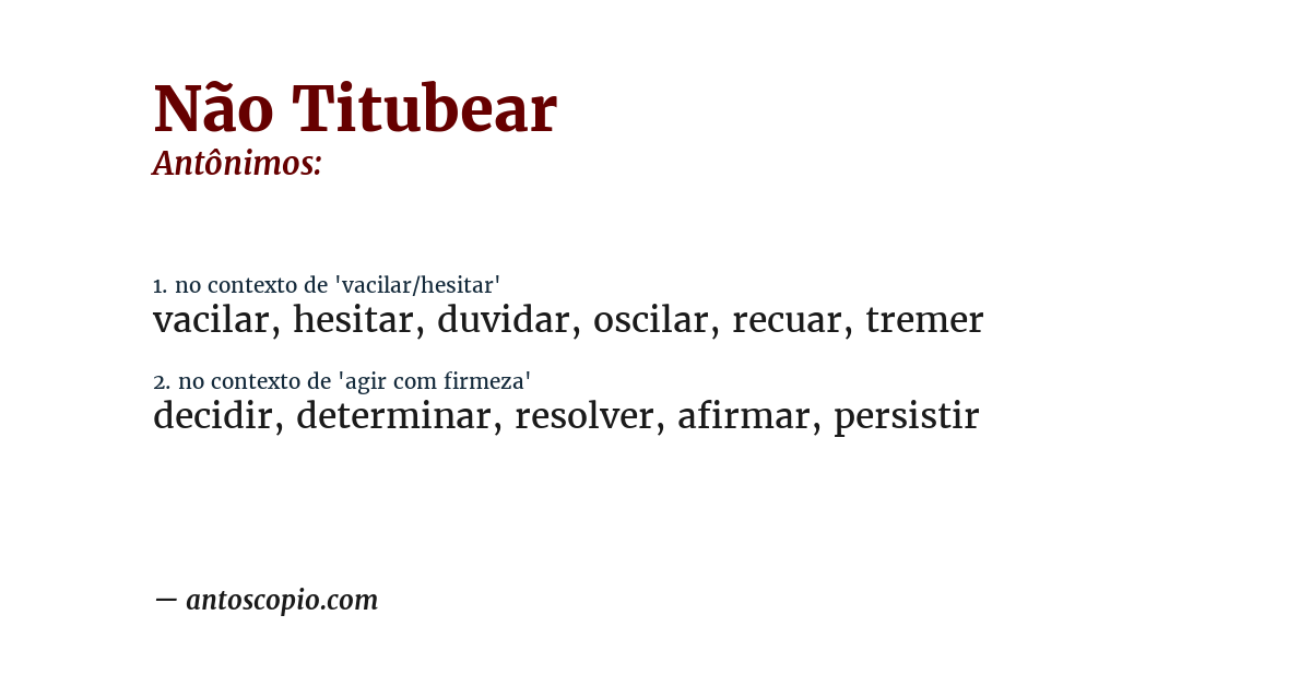 Antônimo de não titubear