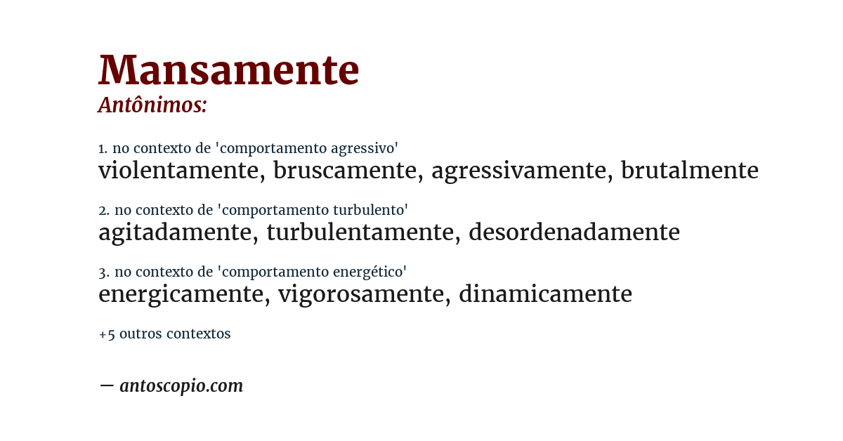 Antônimo de mansamente