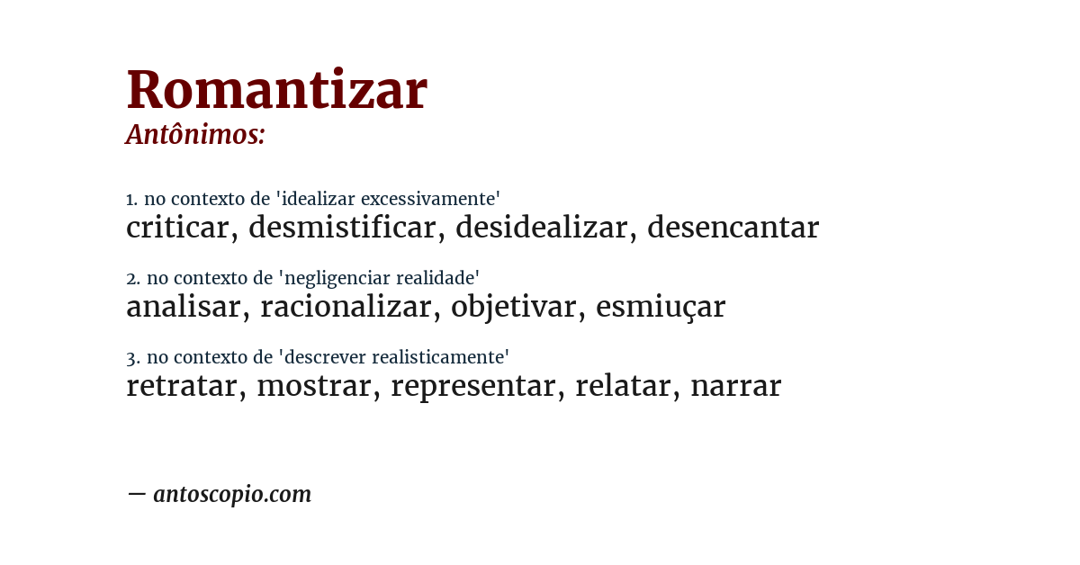Antônimo de romantizar