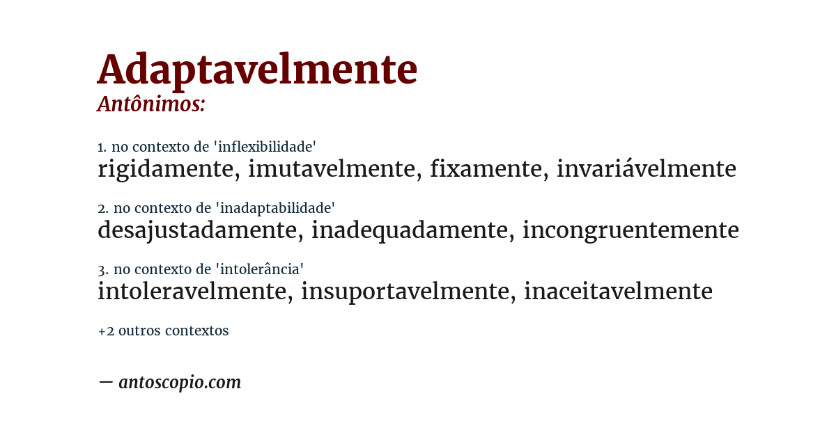 Antônimo de adaptavelmente