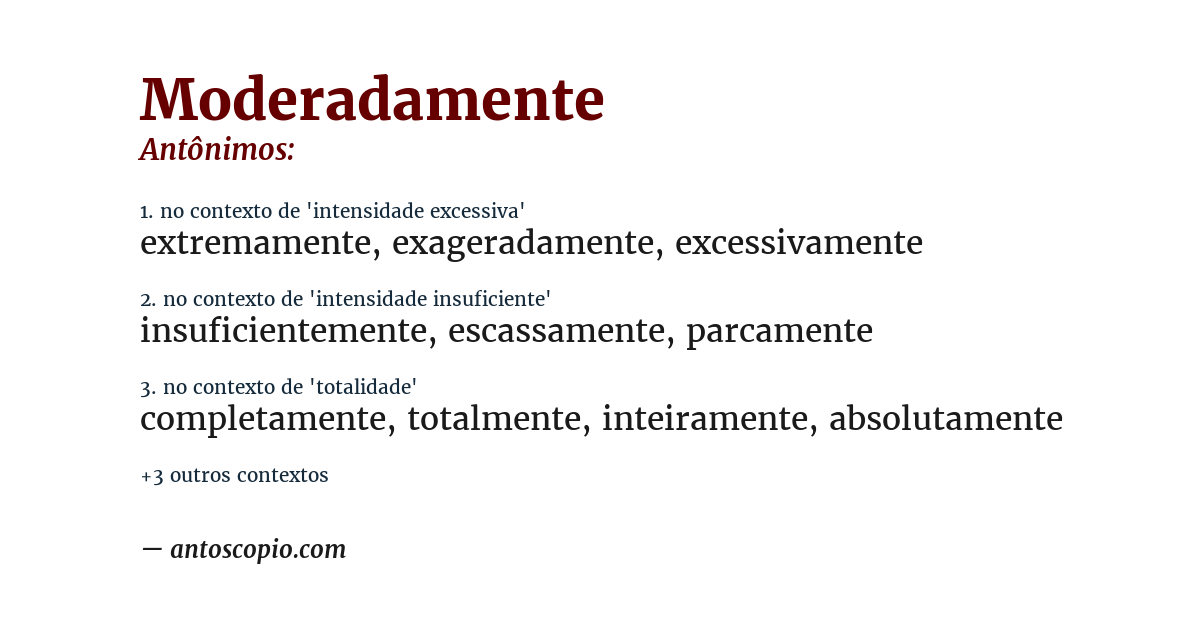 Antônimo de moderadamente