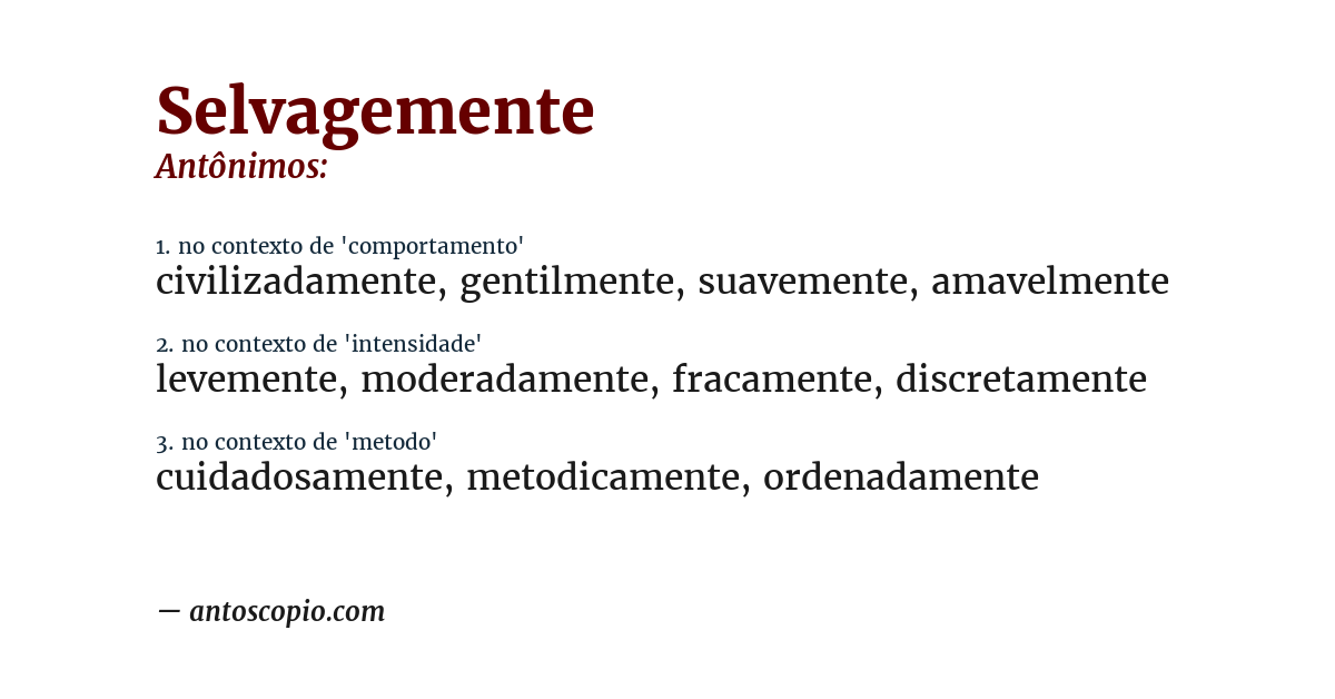 Antônimo de selvagemente