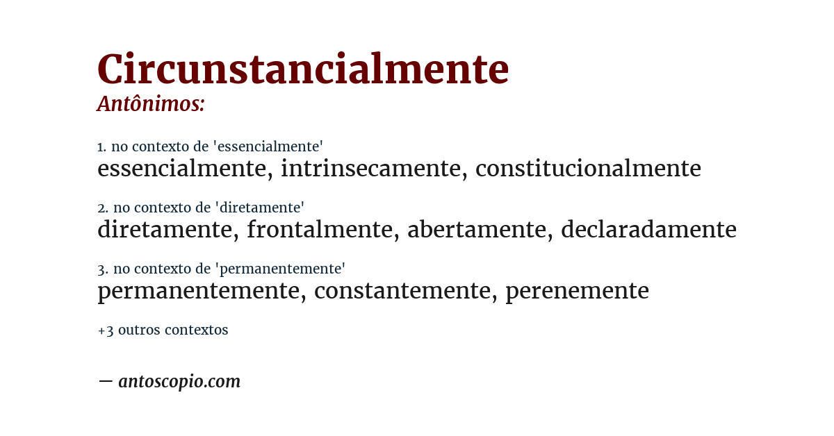 Antônimo de circunstancialmente