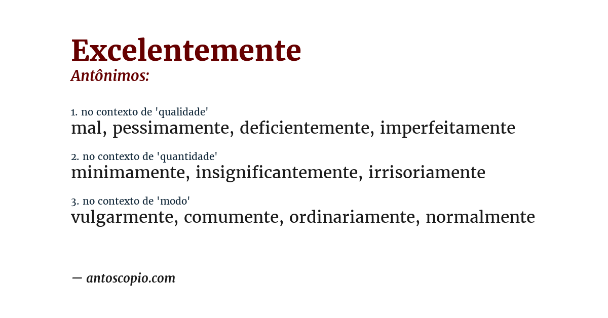 Antônimo de excelentemente