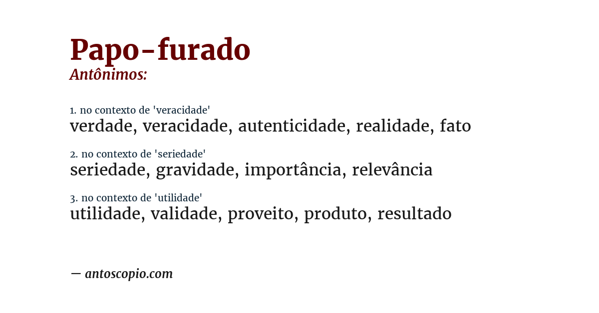 Antônimo de papo-furado