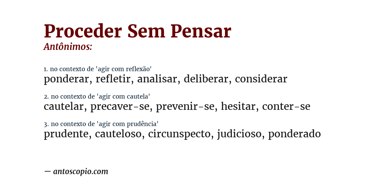 Antônimo de proceder sem pensar