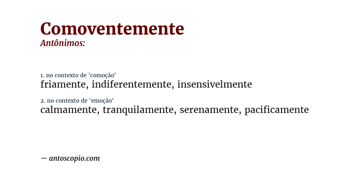 Antônimo de comoventemente