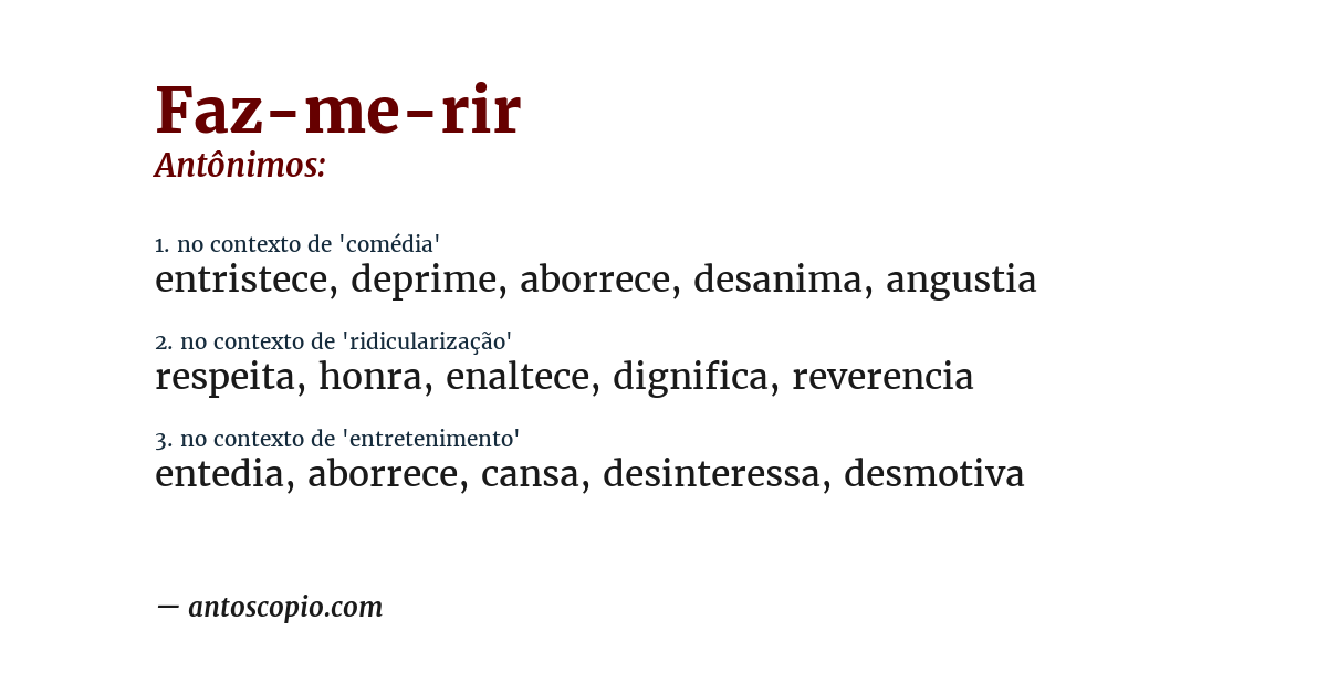 Antônimo de faz-me-rir