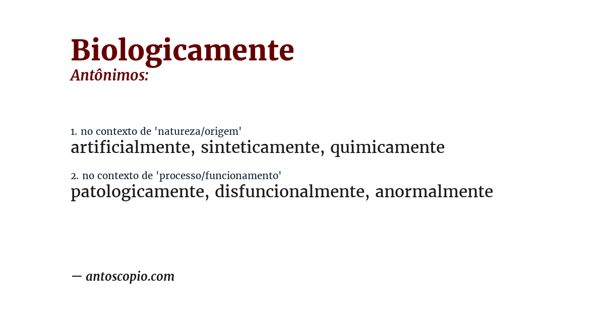 Antônimo de biologicamente
