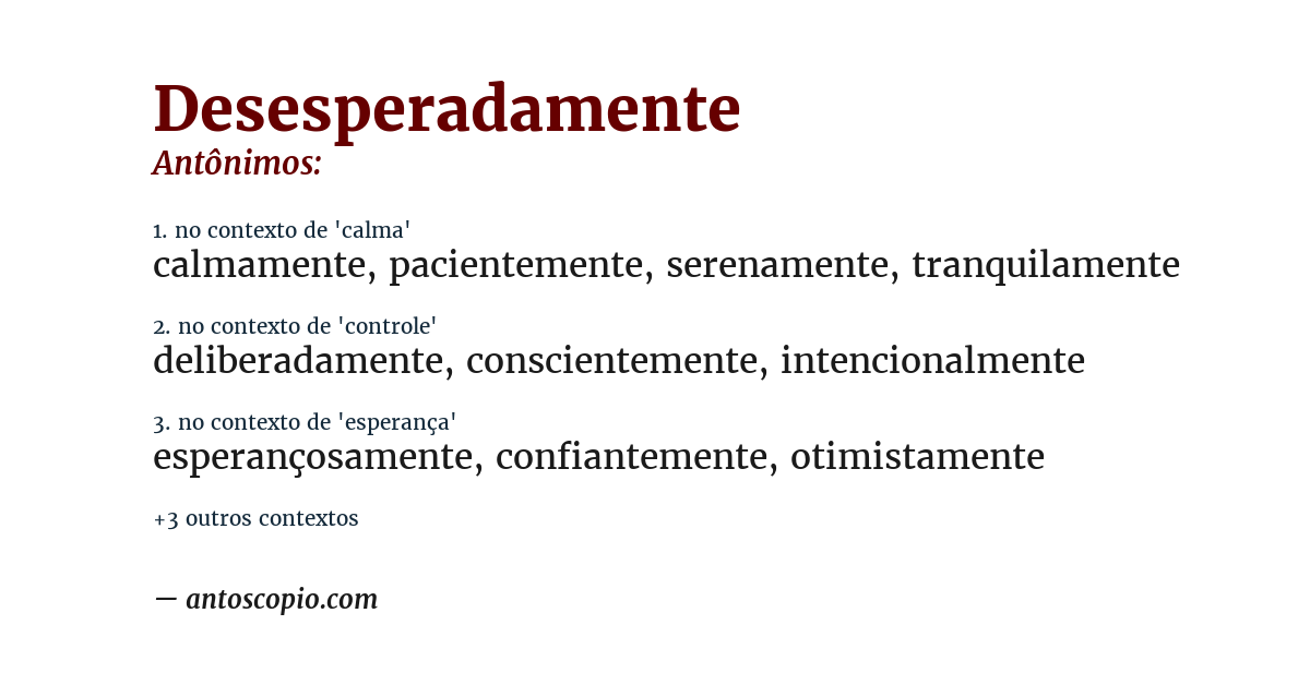Antônimo de desesperadamente