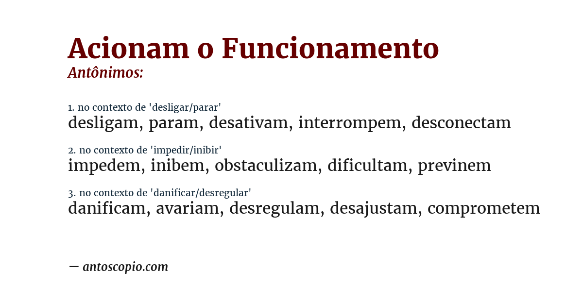 Antônimo de acionam o funcionamento