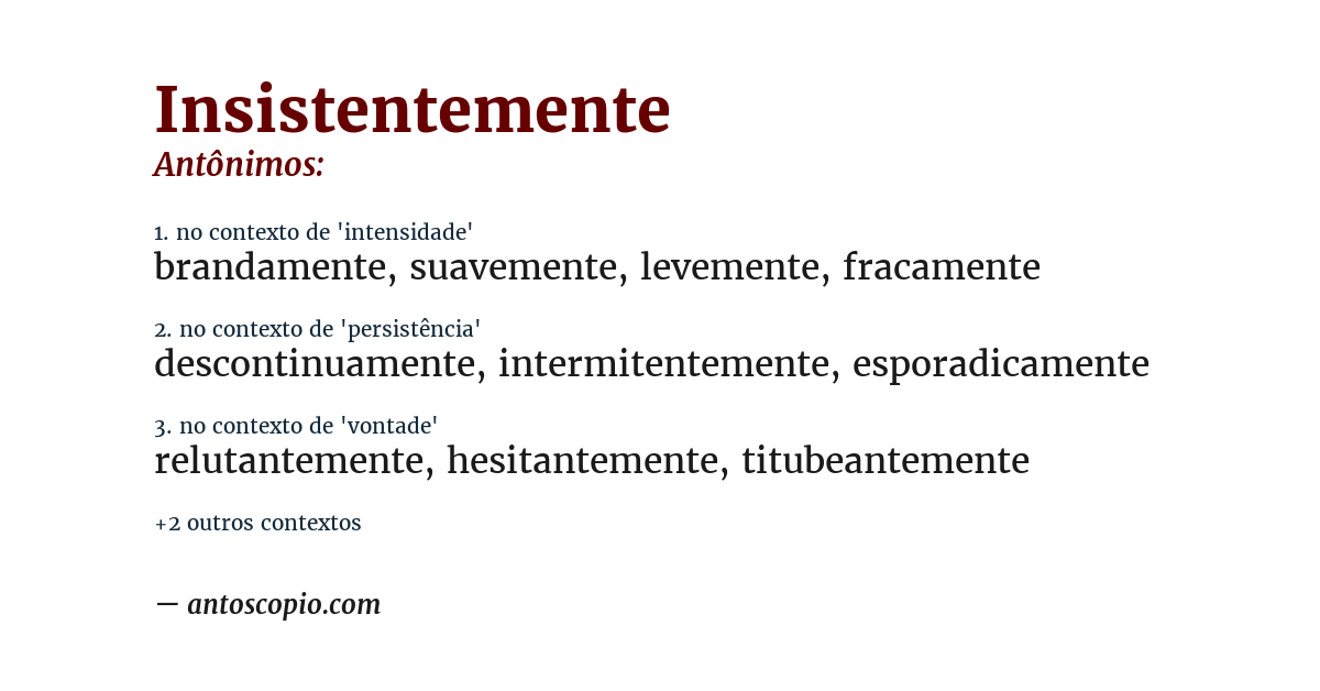 Antônimo de insistentemente