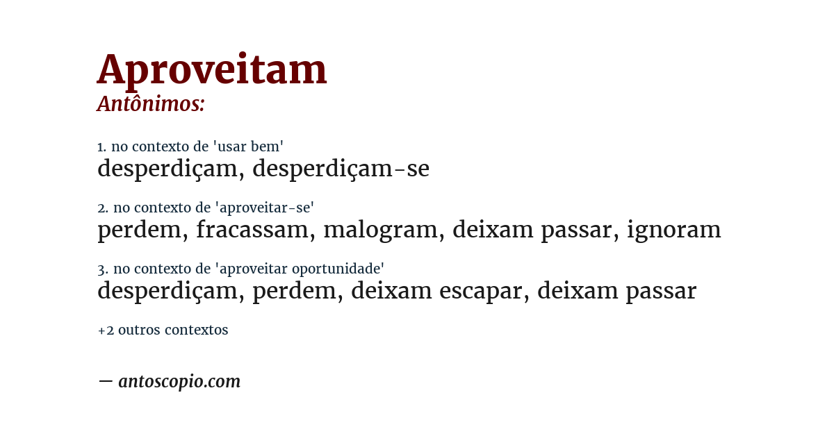 Antônimo de aproveitam