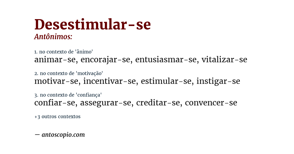 Antônimo de desestimular-se