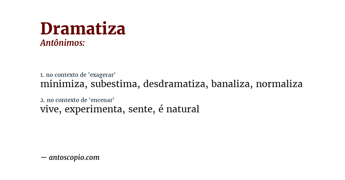 Antônimo de dramatiza