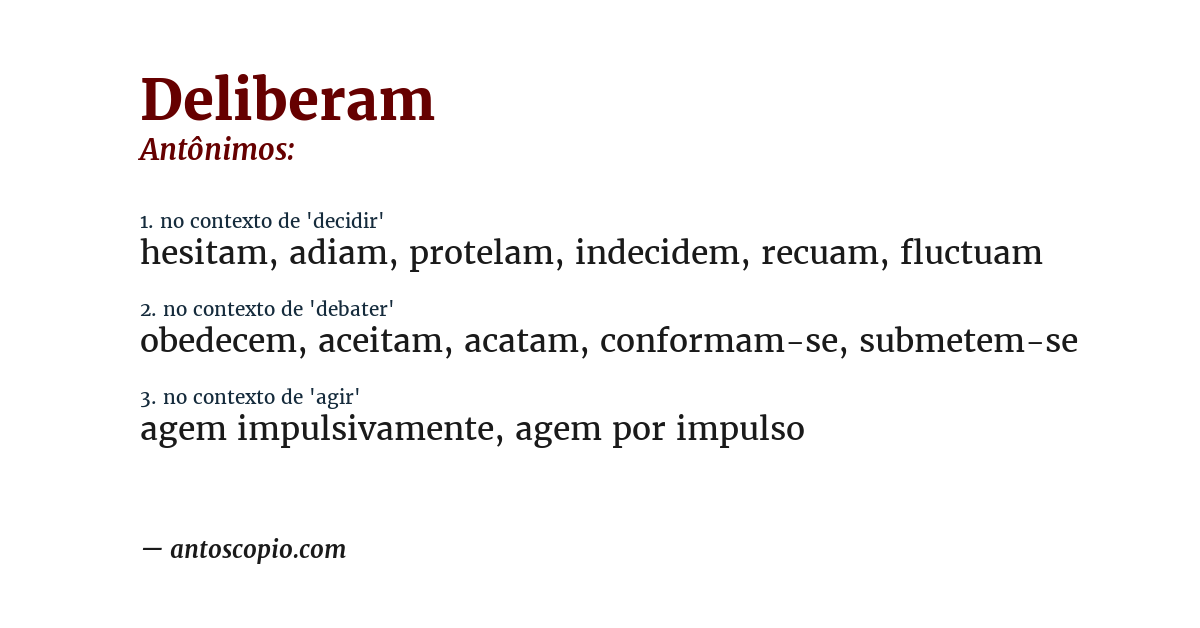 Antônimo de deliberam