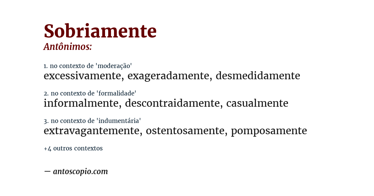 Antônimo de sobriamente