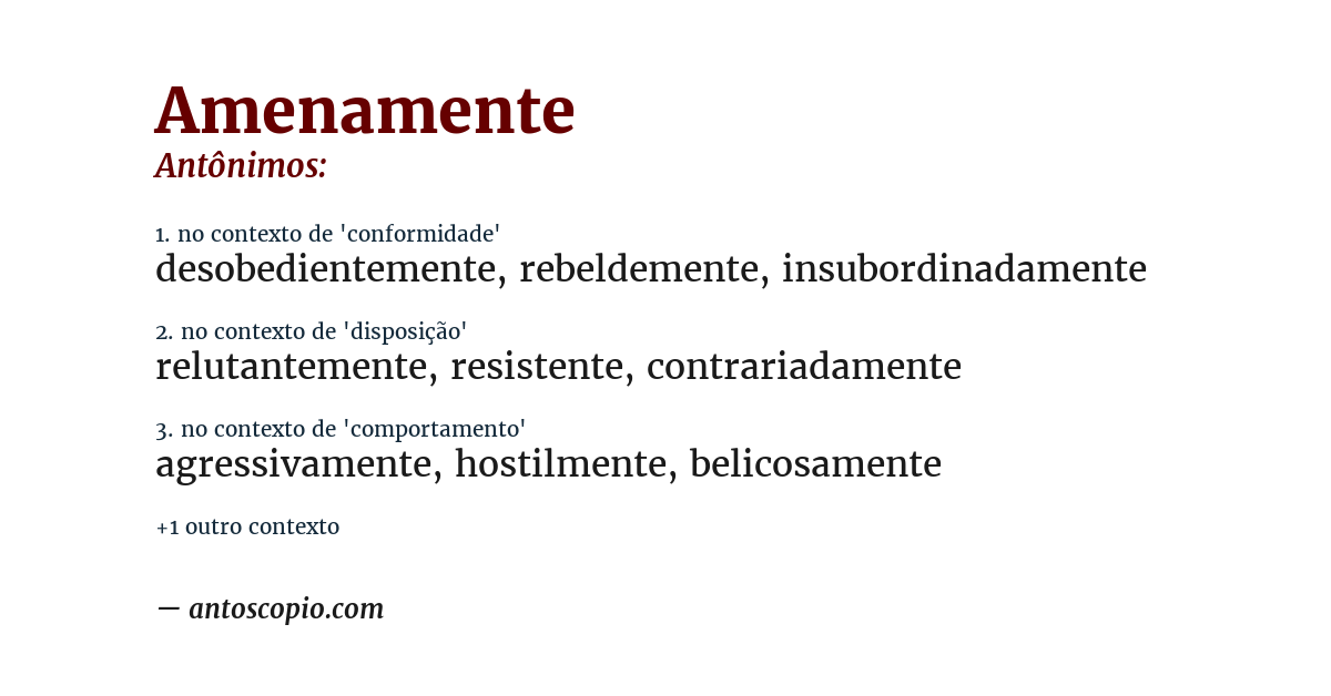 Antônimo de amenamente