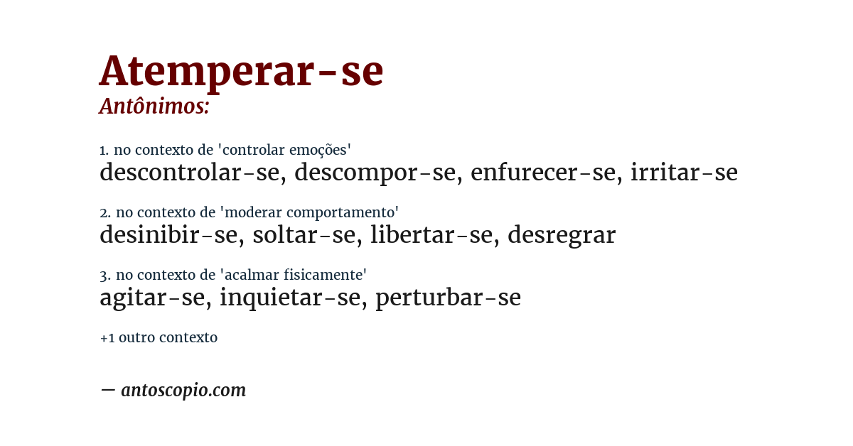 Antônimo de atemperar-se