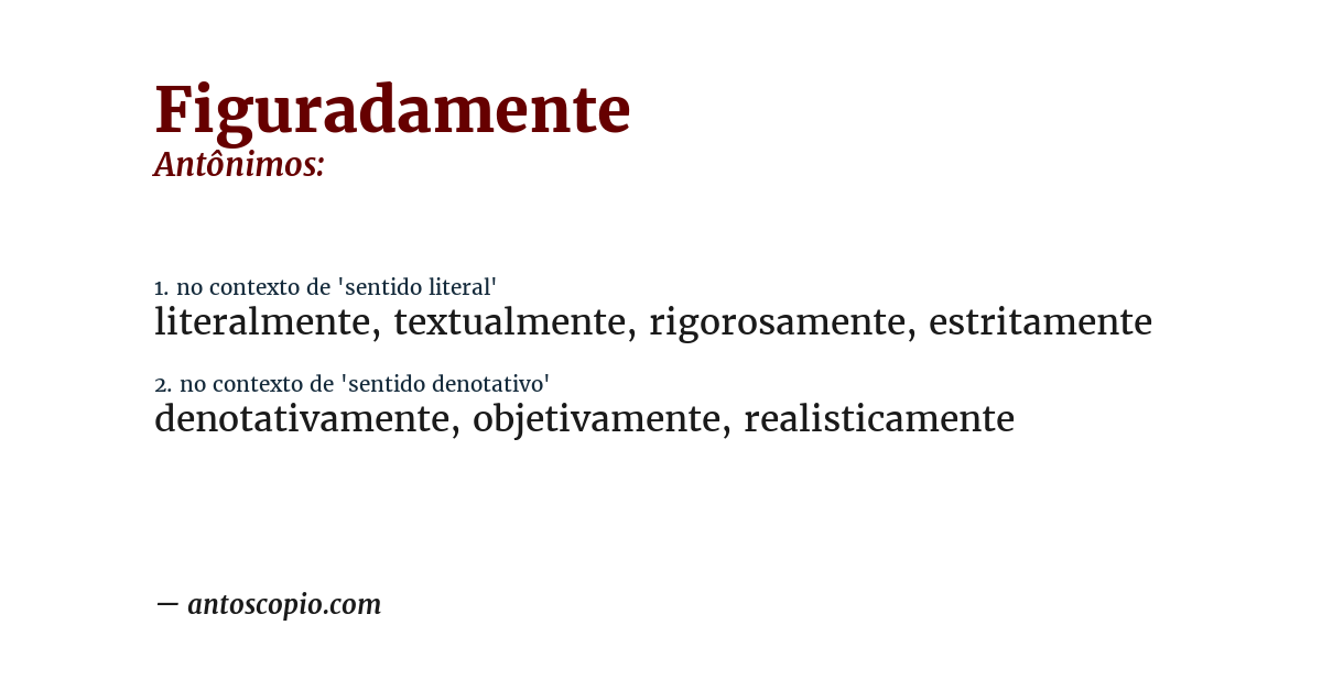 Antônimo de figuradamente