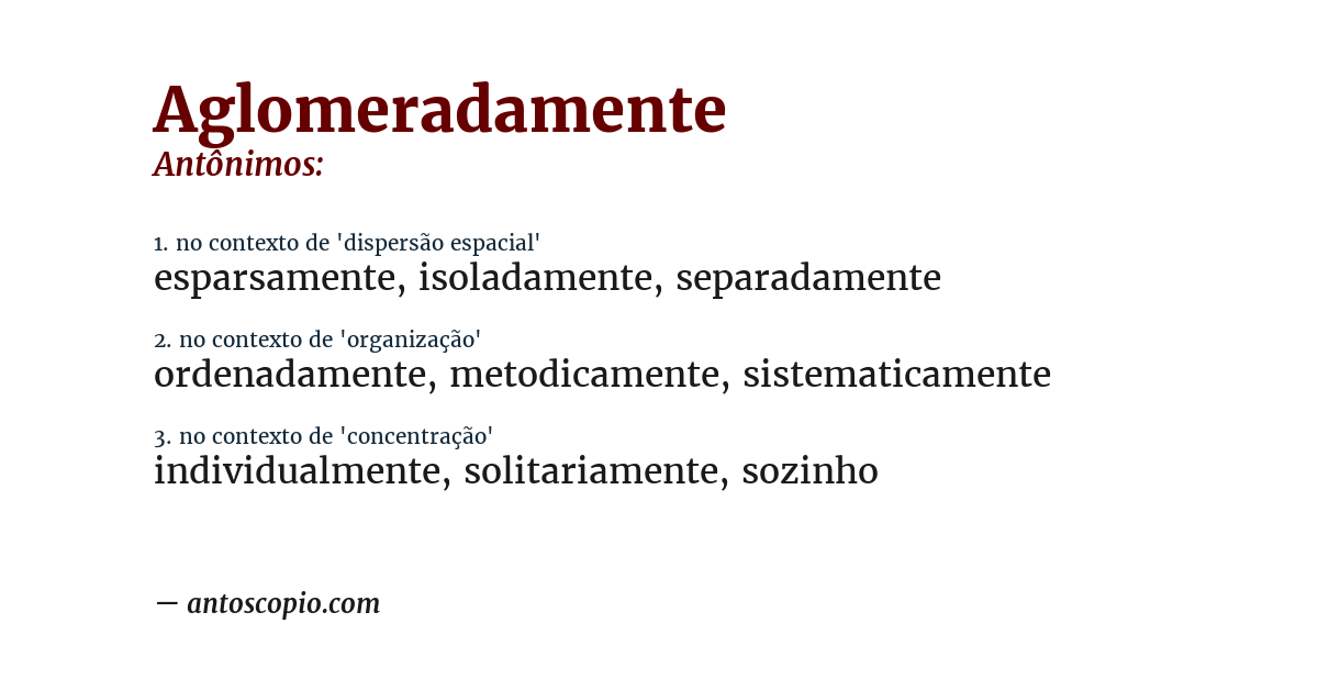 Antônimo de aglomeradamente