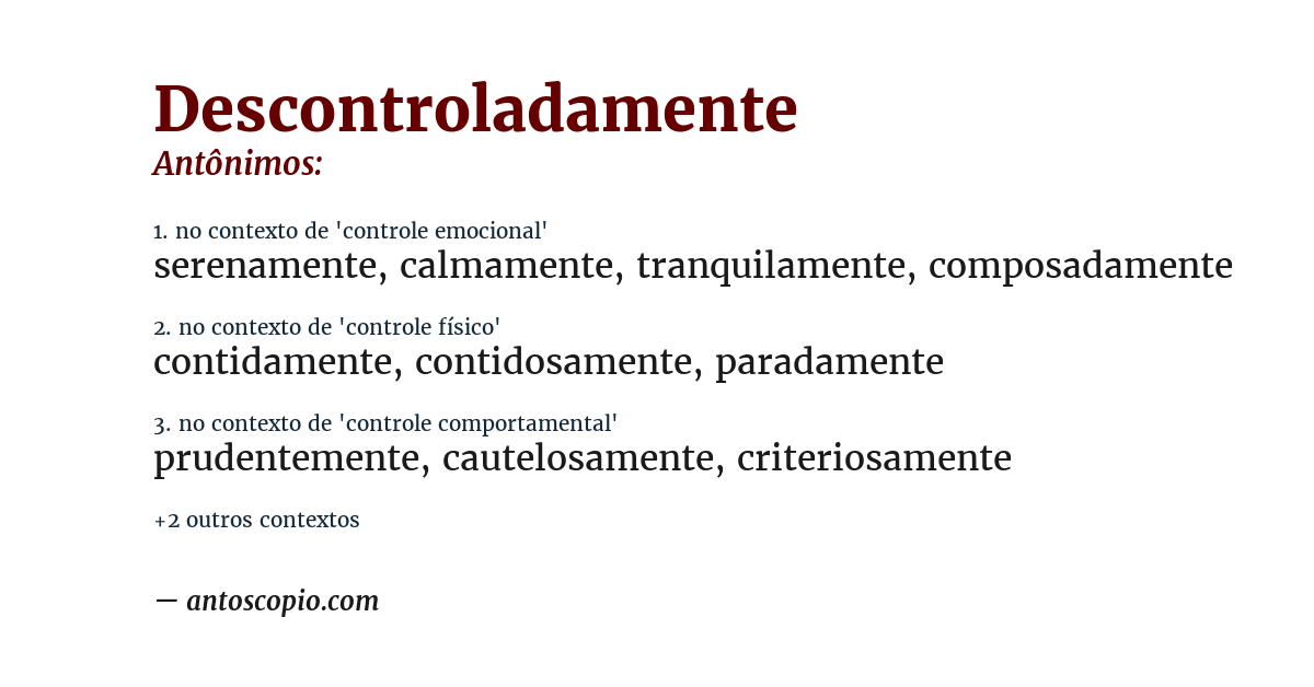 Antônimo de descontroladamente