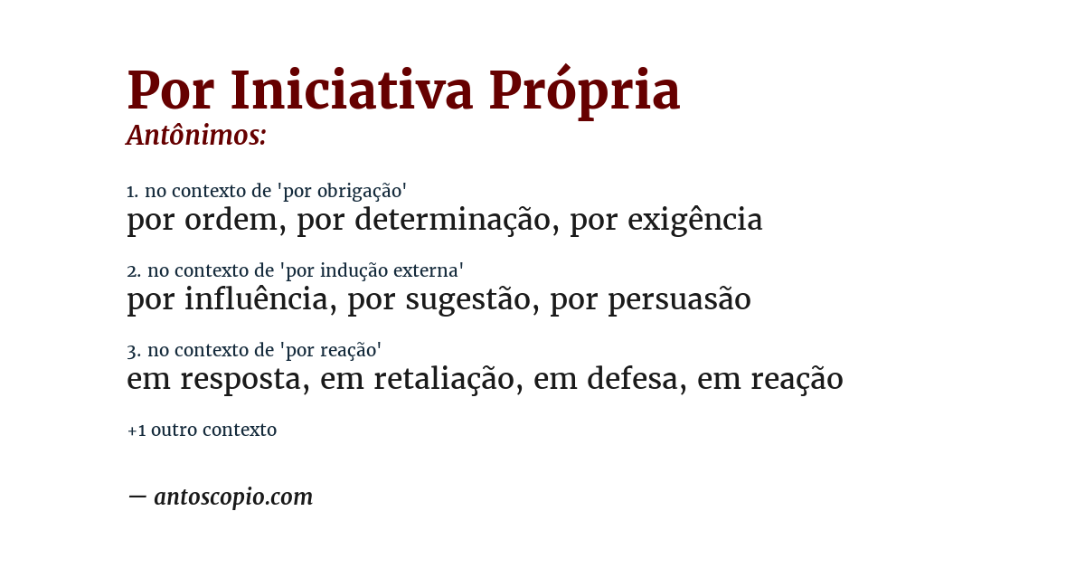 Antônimo de por iniciativa própria