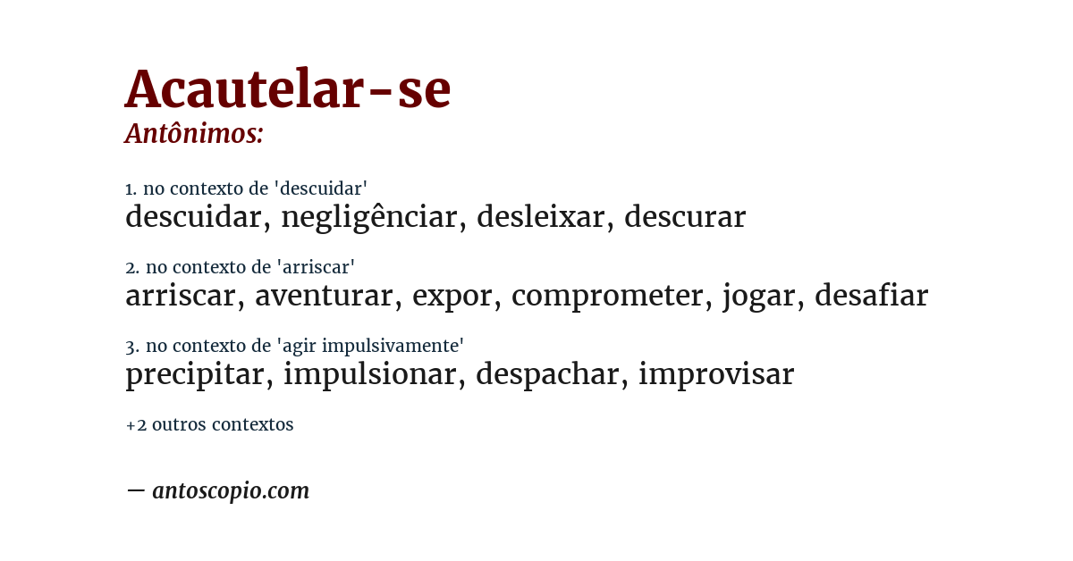 Antônimo de acautelar-se