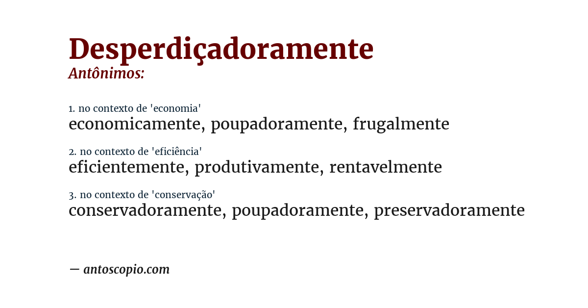 Antônimo de desperdiçadoramente