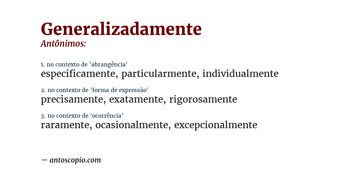 Antônimo de generalizadamente