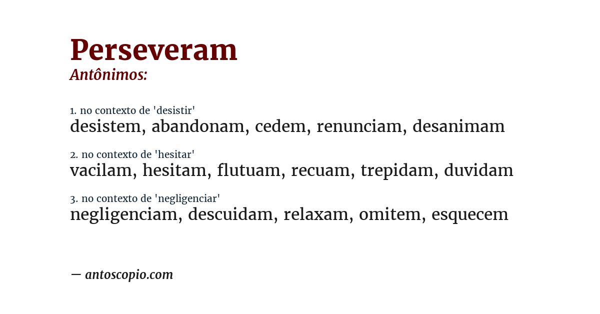 Antônimo de perseveram