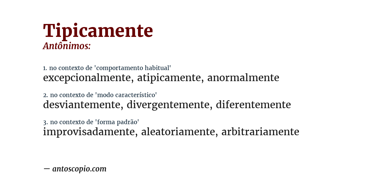 Antônimo de tipicamente