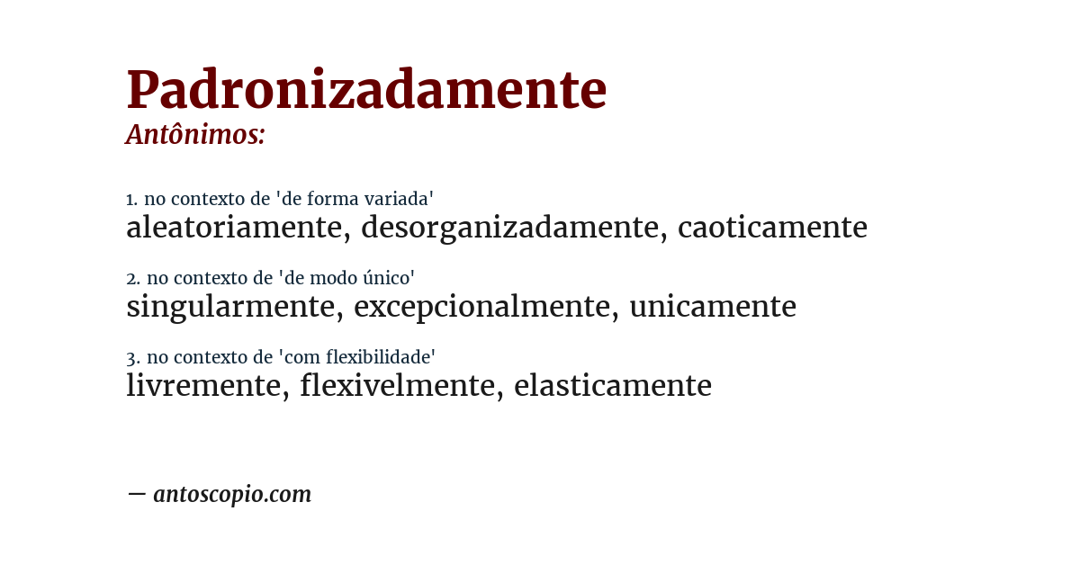 Antônimo de padronizadamente