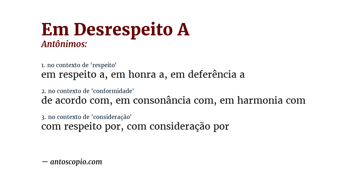Antônimo de em desrespeito a