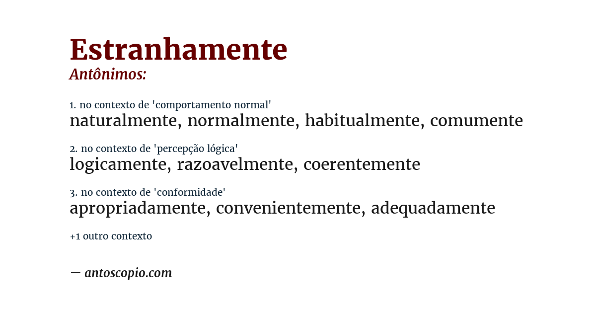 Antônimo de estranhamente