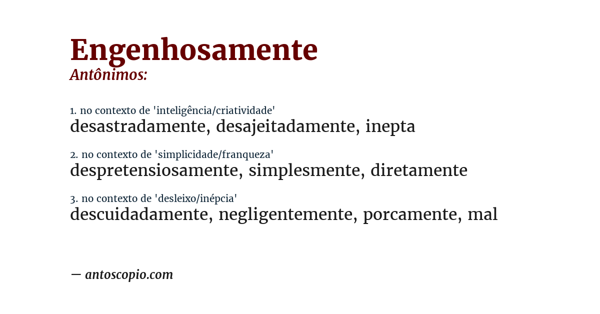 Antônimo de engenhosamente