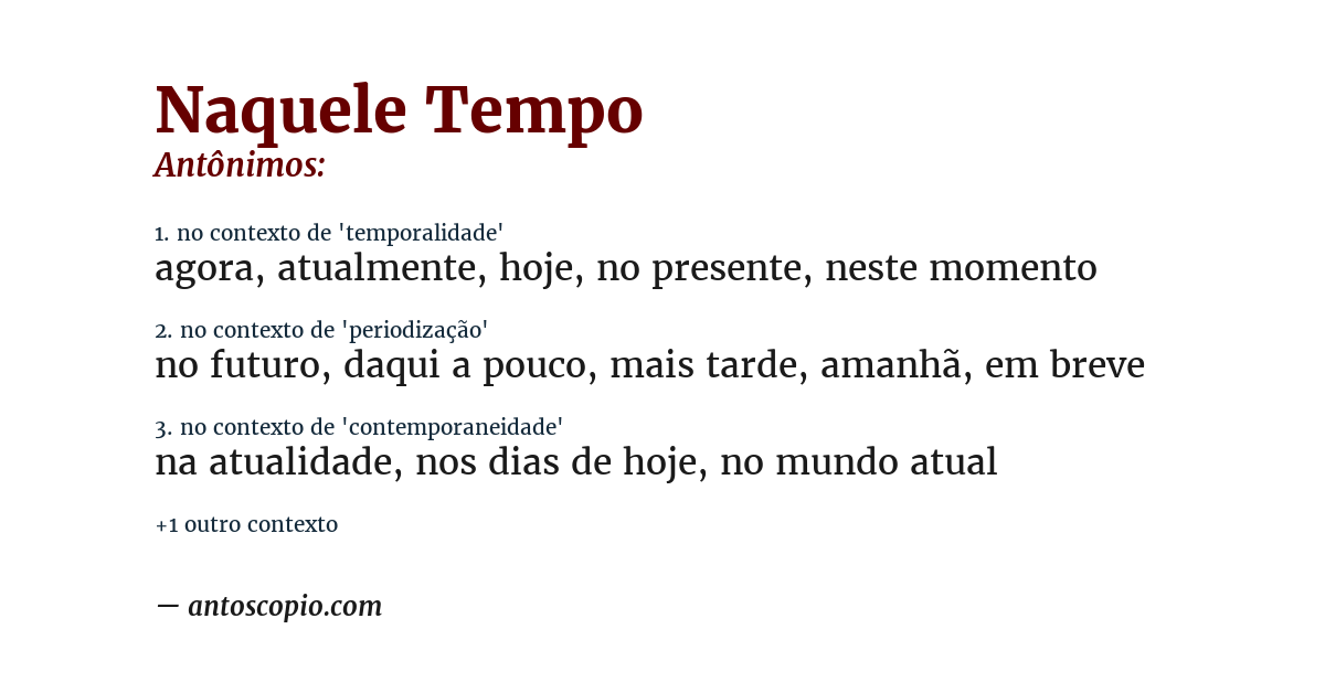 Antônimo de naquele tempo