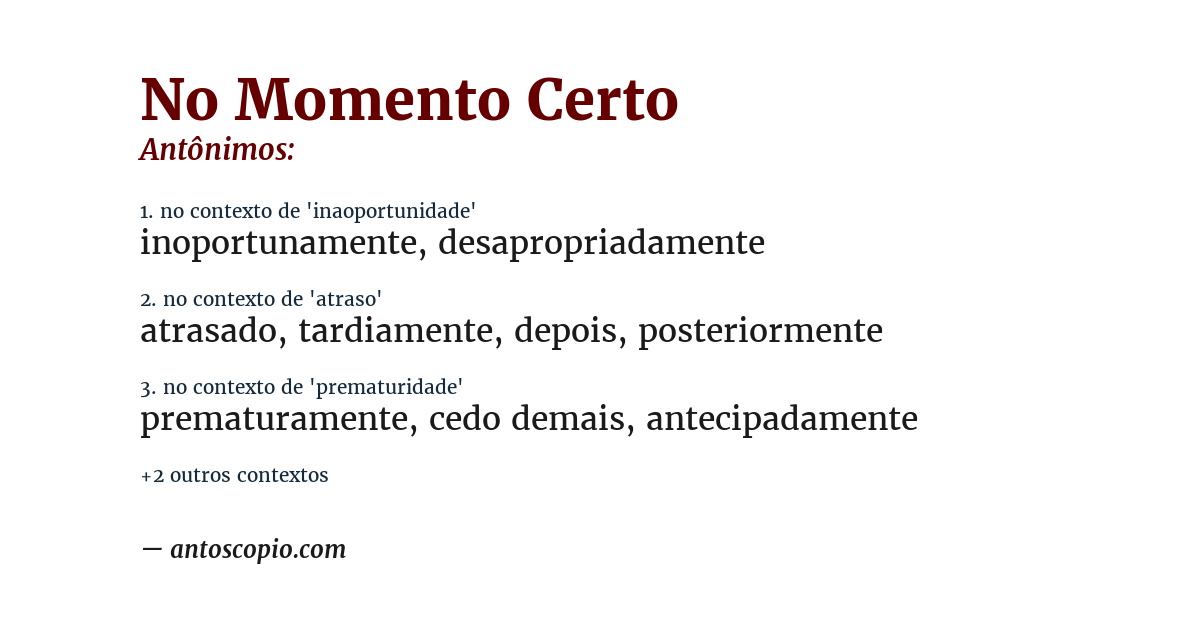 Antônimo de no momento certo