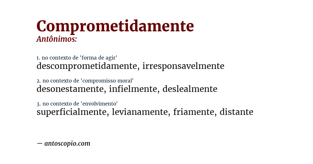 Antônimo de comprometidamente
